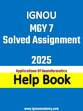 IGNOU MGY 7 Solved Assignment 2025